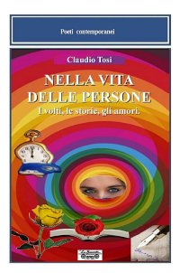 Immagine copertina libro Nella vita delle persone. I volti, le storie, gli amori