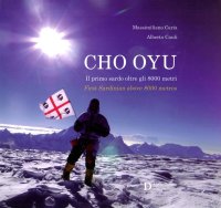 Immagine copertina libro Cho Oyu. Il primo sardo oltre gli 8000 metri. Ediz. italiana e inglese