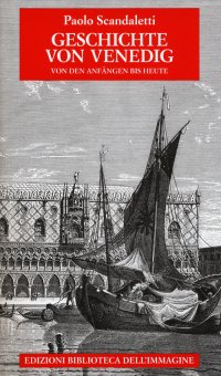 Immagine copertina libro Geschichte von Venedig. Von den Anfängen bis Heute