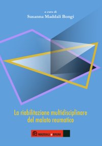 Immagine copertina libro La riabilitazione multidisciplinare del malato reumatico