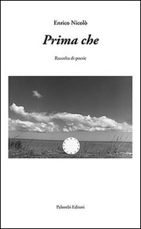 Immagine copertina libro Prima che. Raccolta di poesie