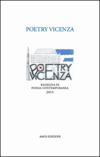 Immagine copertina libro Poetry Vicenza. Rassegna di poesia contemporanea 2015