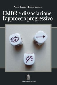 Immagine copertina libro EMDR e dissociazione. L'approccio progressivo