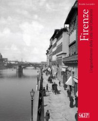 Immagine copertina libro Firenze. L'ingrandimento delle città nell'Ottocento