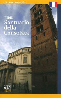 Immagine copertina libro Torino santuario della Consolata. Ediz. francese