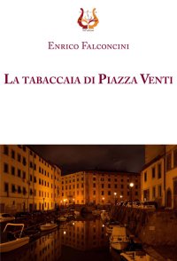 Immagine copertina libro La tabaccaia di piazza Venti