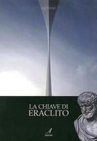 Immagine copertina libro La chiave di Eraclito