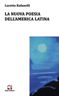 Immagine copertina libro La nuova poesia dell'America latina. Ediz. multilingue