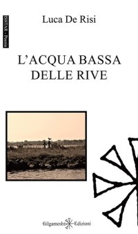 Immagine copertina libro L'acqua bassa delle rive