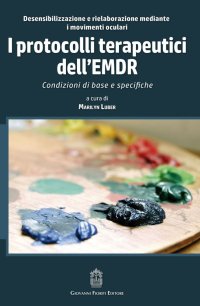 Immagine copertina libro I protocolli terapeutici dell'EMDR. Condizioni di base e specifiche