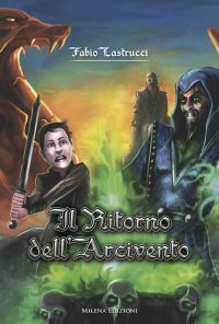 Immagine copertina libro Il ritorno dell'Arcivento