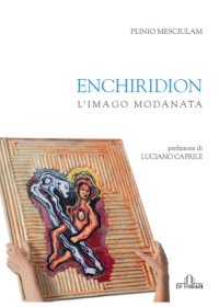 Immagine copertina libro Enchiridion. L'imago Modanata. Ediz. illustrata