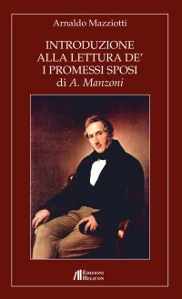 Immagine copertina libro Introduzione alla lettura de' «I Promessi Sposi» di A. Manzoni