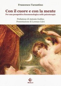 Immagine copertina libro Con il cuore e con la mente. Per una prospettiva fenomenologica nelle psicoterapie