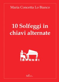 Immagine copertina libro 10 solfeggi in chiavi alternate