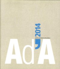 Immagine copertina libro AD'A 2014. Premio architetture dell'Adriatico. Ediz. illustrata