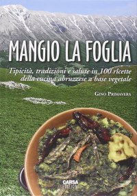 Immagine copertina libro Mangio la foglia. Tipicità, tradizioni e salute nella cucina abruzzese a base vegetale