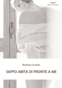Immagine copertina libro Saffo abita di fronte a me