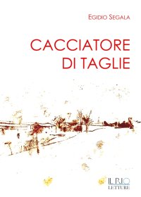 Immagine copertina libro Cacciatore di taglie