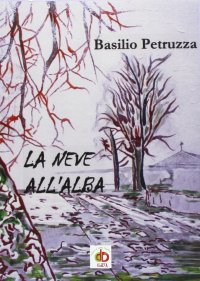 Immagine copertina libro La neve all'alba