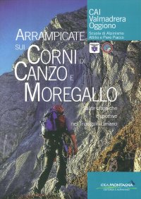 Immagine copertina libro Arrampicate sui Corni di Canzo e Moregallo. Salite classiche e sportive nel triangolo lariano