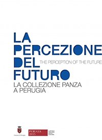 Immagine copertina libro La percezione del futuro. La collezione Panza a Perugia. Ediz. illustrata