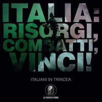 Immagine copertina libro Italia. Risorgi, combatti, vinci! Italiani in trincea