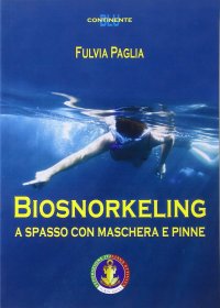 Immagine copertina libro Biosnorkeling. A spasso con maschera e pinne