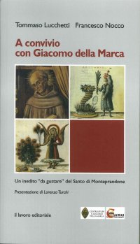 Immagine copertina libro A Convivio con Giacomo Della Marca. Un inedito «da gustare» del santo di Monteprandone