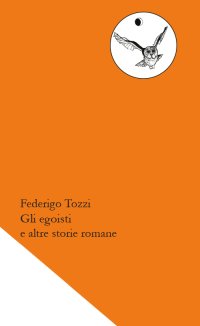 Immagine copertina libro Gli egoisti e altre storie romane