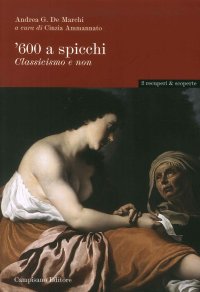 Immagine copertina libro '600 a spicchi. Classicismo e non