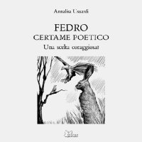 Immagine copertina libro Fedro. Certame poetico. Una scelta coraggiosa?