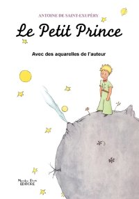 Immagine copertina libro Le Petit Prince avec des aquarelles de l'auteur
