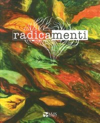 Immagine copertina libro Radicamenti. Ediz. illustrata