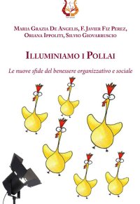 Immagine copertina libro Illuminiamo i pollai. Le nuove sfide del benessere organizzativo e sociale