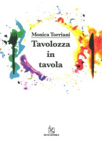 Immagine copertina libro Tavolozza in tavola. Ediz. illustrata