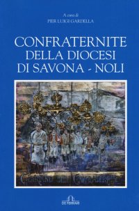 Immagine copertina libro Confraternite della diocesi di Savona-Noli