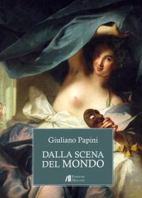 Immagine copertina libro Dalla scena del mondo. Episodi per il teatro
