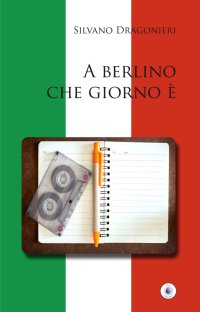 Immagine copertina libro A Berlino che giorno è