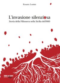 Immagine copertina libro L'invasione silenziosa. Storia delle fillossera nella Sicilia dell'800