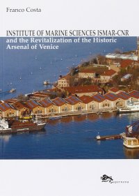 Immagine copertina libro L'istituto di scienze marine ISMAR-CNR-The institute of marine sciences ISMAR-CNR. Ediz. bilingue