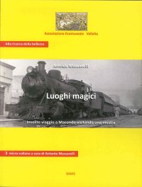Immagine copertina libro Luoghi magici. Insolito viaggio a Macondo visitando una mostra. Ediz. illustrata
