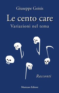 Immagine copertina libro Le cento care. Variazioni nel tema