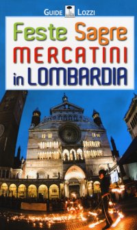 Immagine copertina libro Feste sagre mercatini in Lombardia