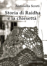 Immagine copertina libro Storia di Raidha e la chiesetta