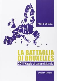 Immagine copertina libro La battaglia di Bruxelles. 2011 viaggio al centro della crisi