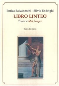 Immagine copertina libro Libro linteo. Vol. 5: Mai sempre