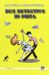 Immagine copertina libro Due detective in pista