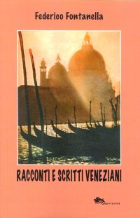Immagine copertina libro Racconti e scritti veneziani