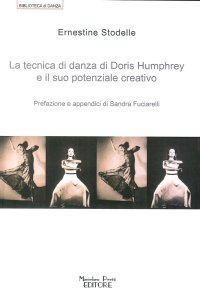 Immagine copertina libro La tecnica di danza di Doris Humprey e il suo potenziale creativo